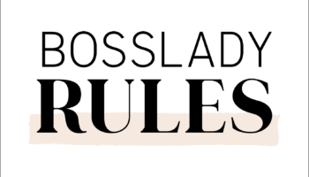 BossLady Rules